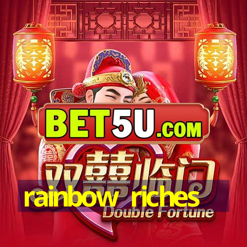 rainbow riches