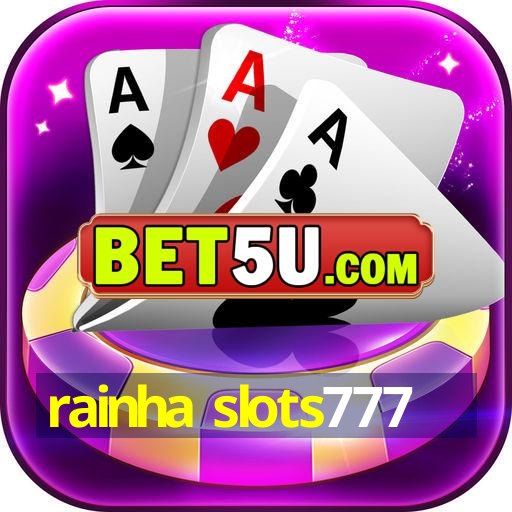 rainha slots777