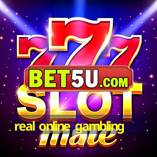 real online gambling