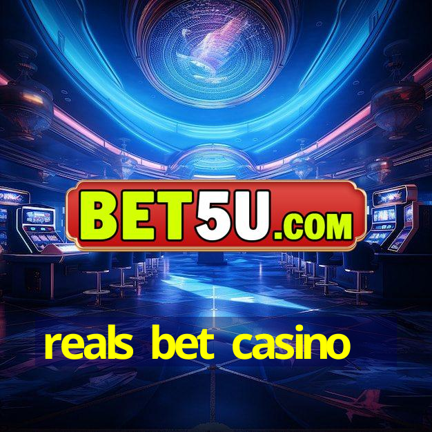 reals bet casino