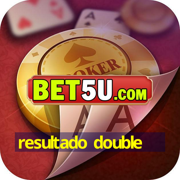 resultado double