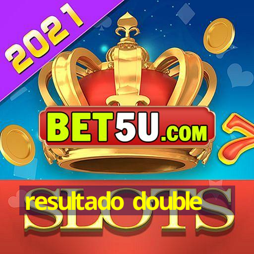 resultado double