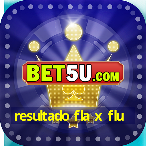 resultado fla x flu