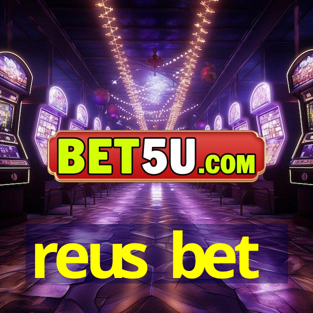 reus bet