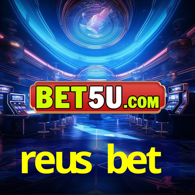 reus bet