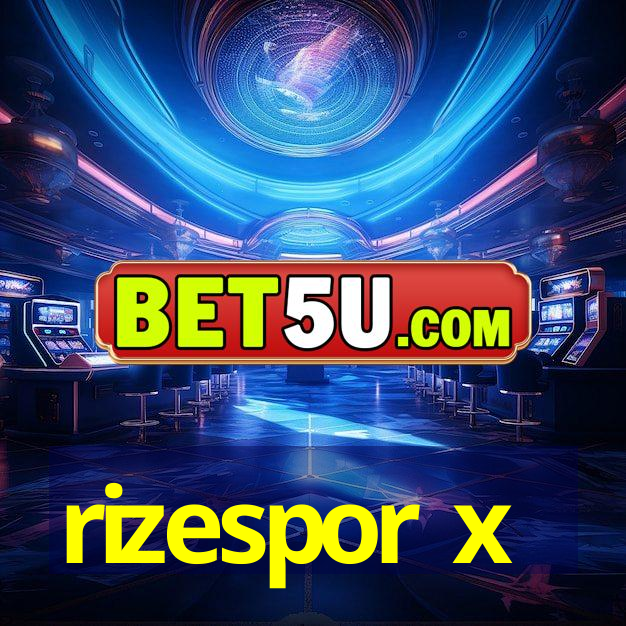 rizespor x