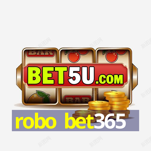 robo bet365