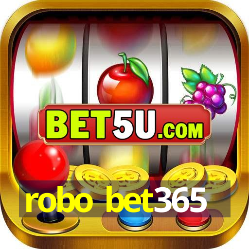 robo bet365