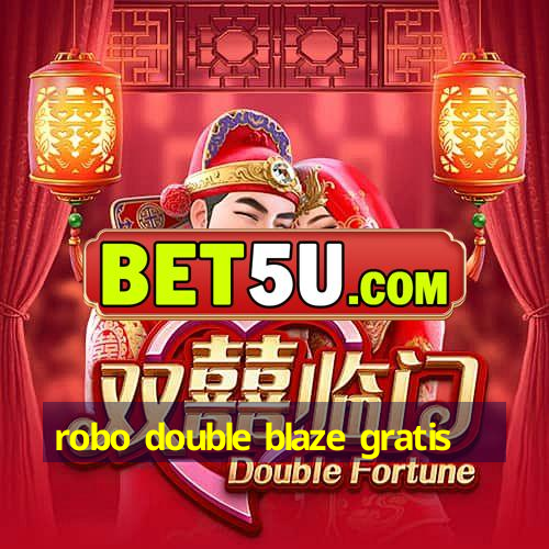 robo double blaze gratis