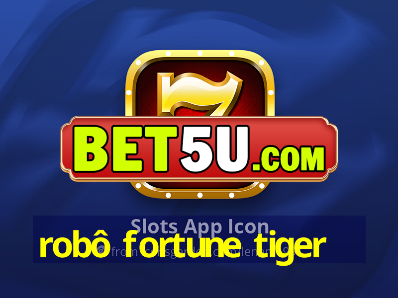 robô fortune tiger