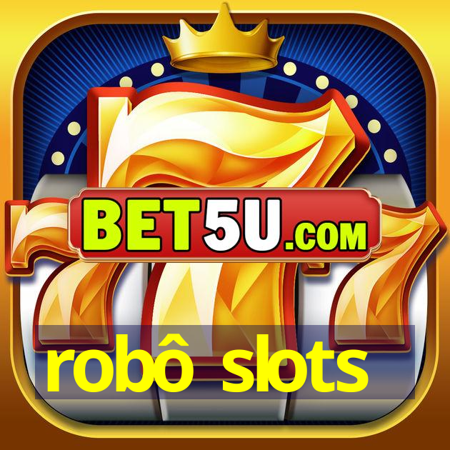 robô slots