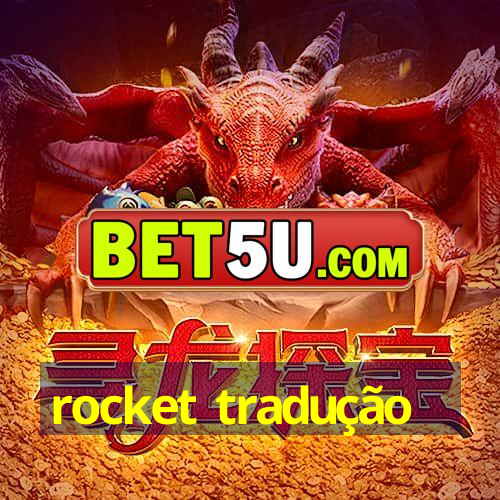 rocket tradução