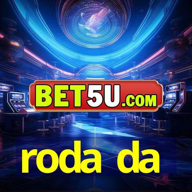 roda da