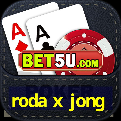 roda x jong