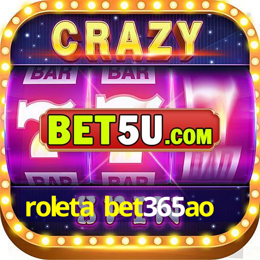 roleta bet365ao