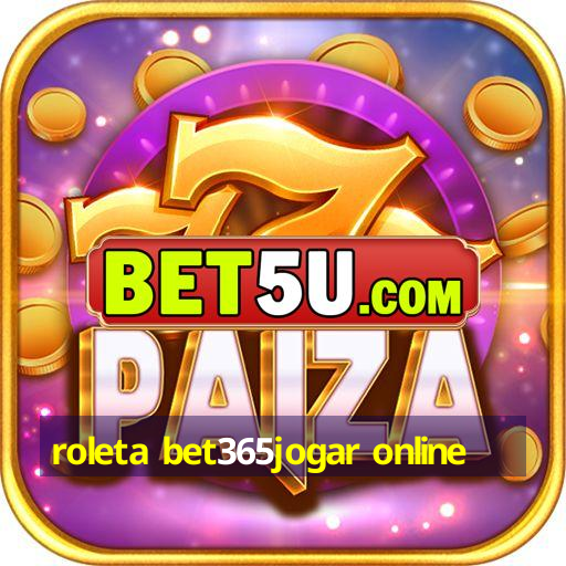 roleta bet365jogar online