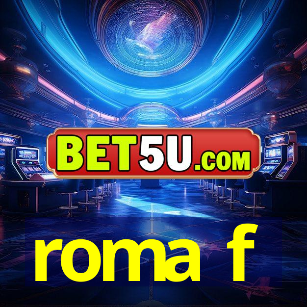 roma f