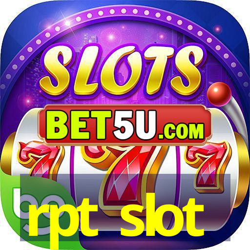 rpt slot