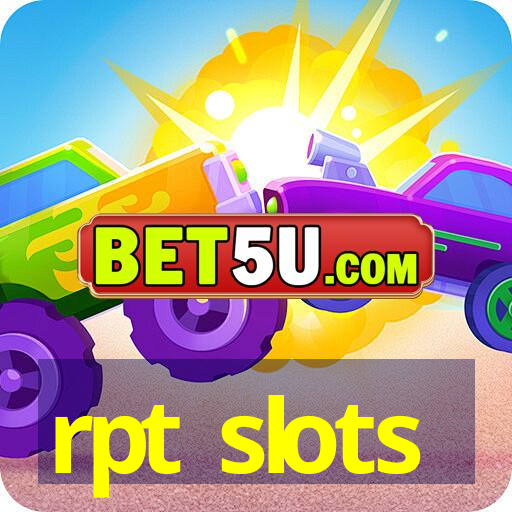 rpt slots