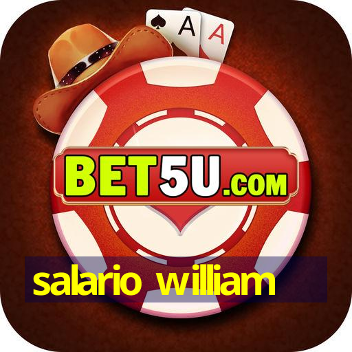 salario william