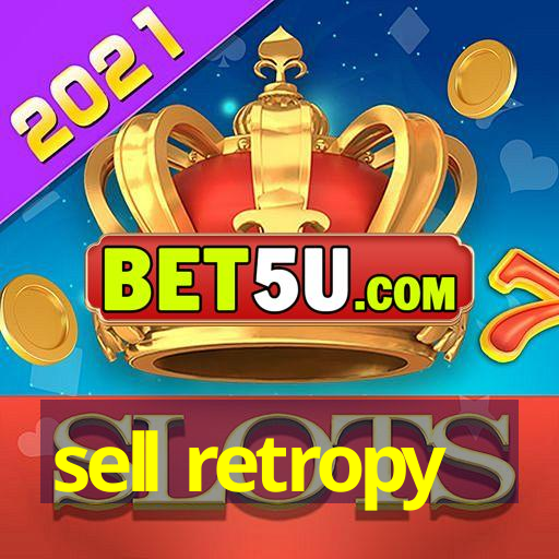 sell retropy