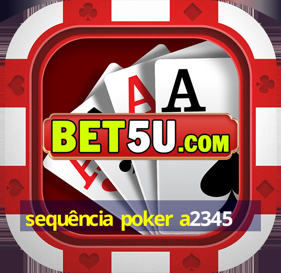 sequência poker a2345