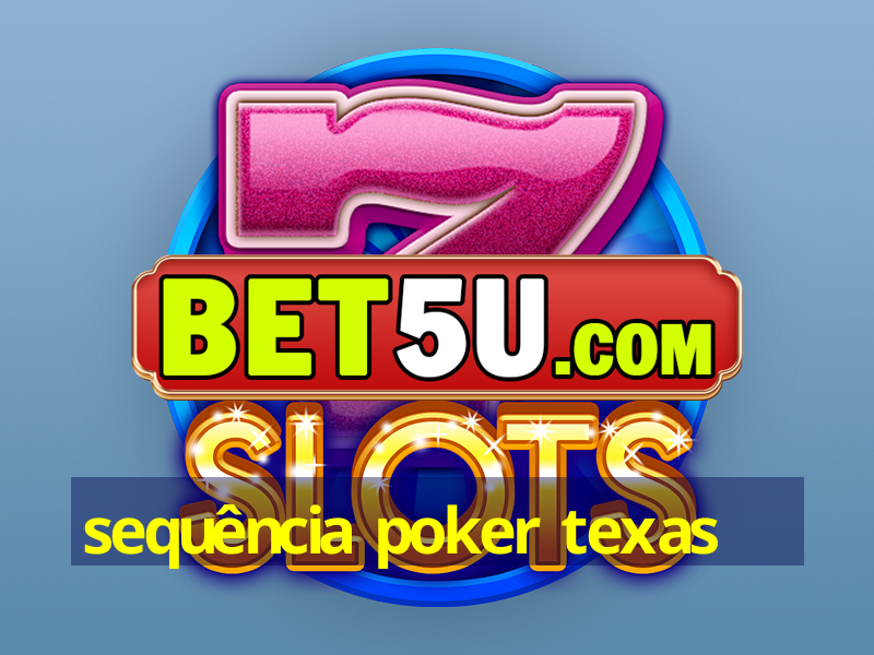 sequência poker texas