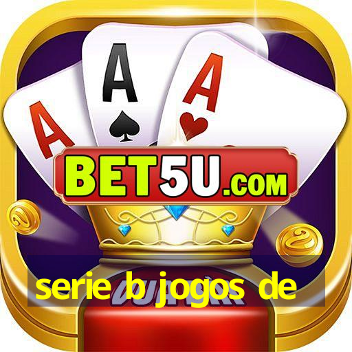 serie b jogos de