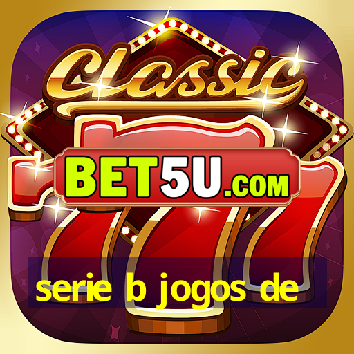 serie b jogos de