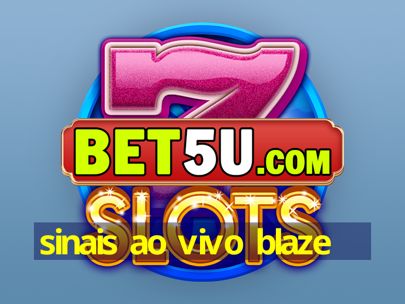 sinais ao vivo blaze