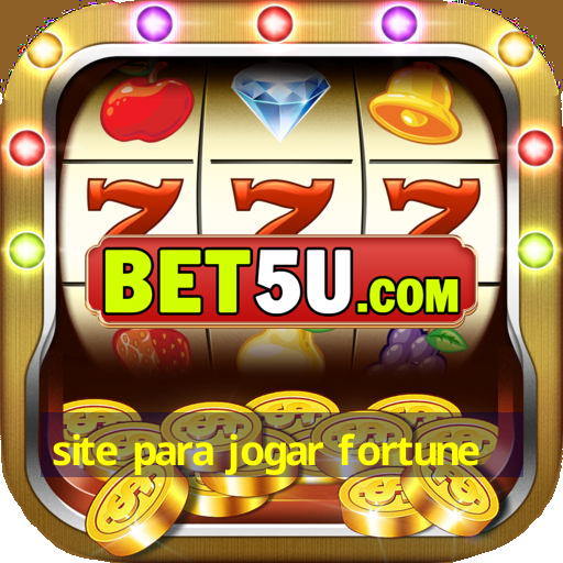 site para jogar fortune