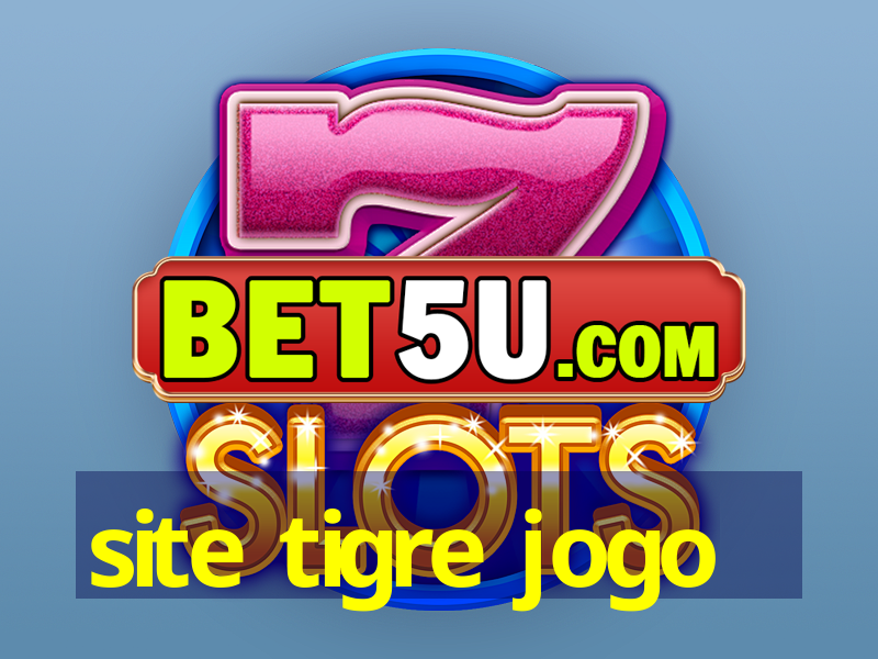 site tigre jogo