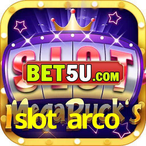 slot arco