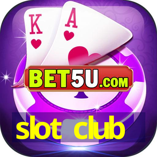 slot club