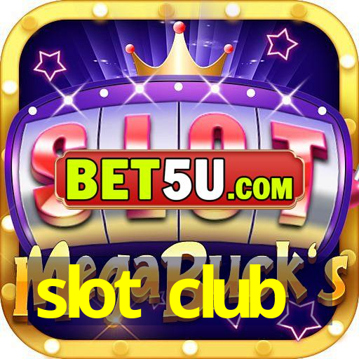 slot club