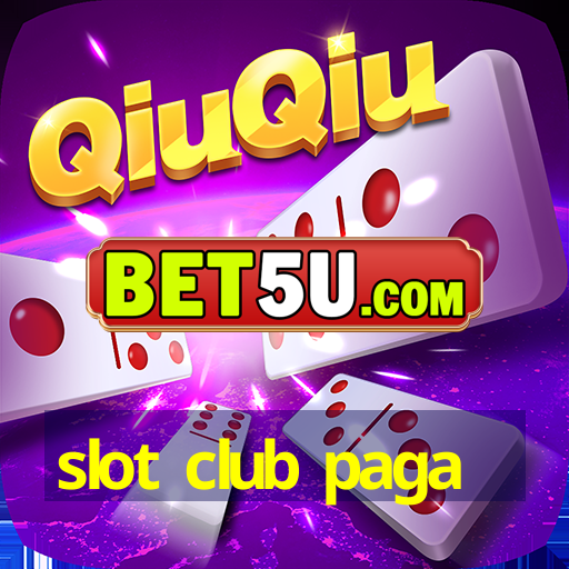 slot club paga