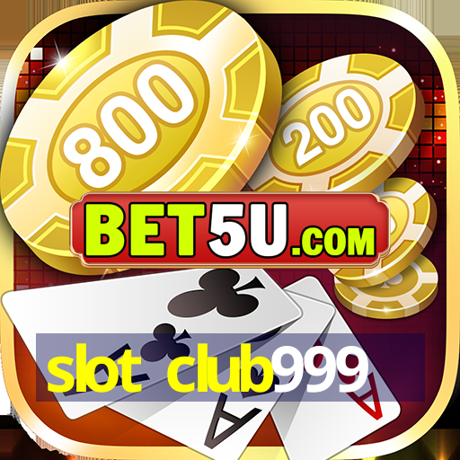 slot club999