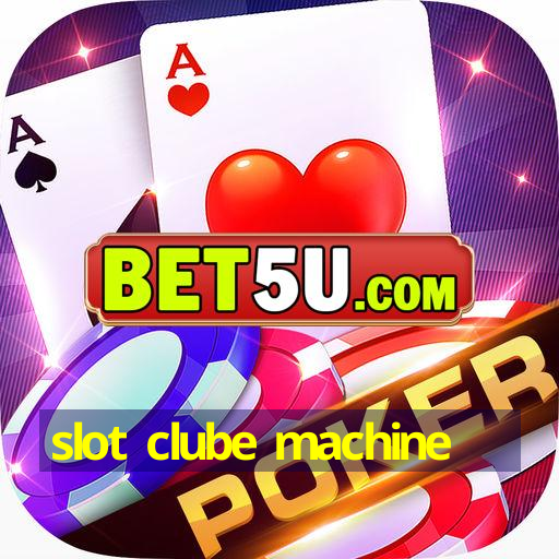 slot clube machine