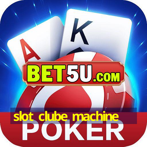 slot clube machine