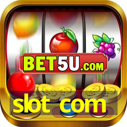 slot com