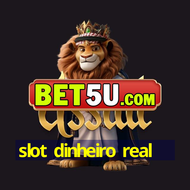 slot dinheiro real