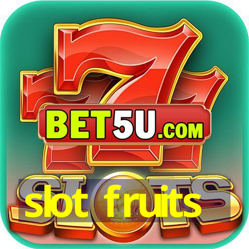 slot fruits