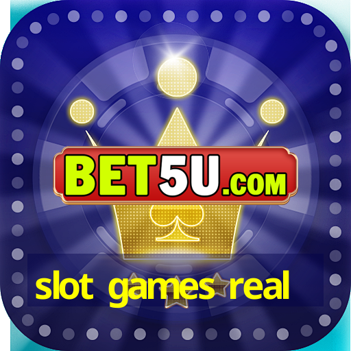 slot games real