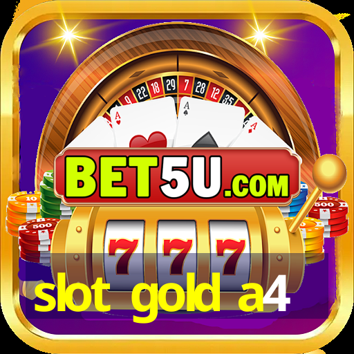 slot gold a4