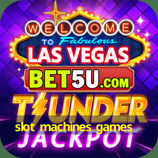 slot machines games