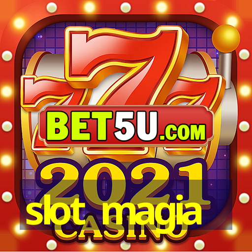 slot magia