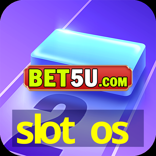 slot os