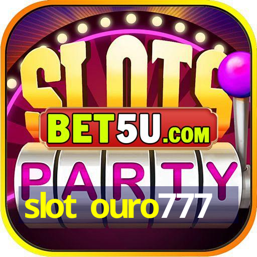 slot ouro777