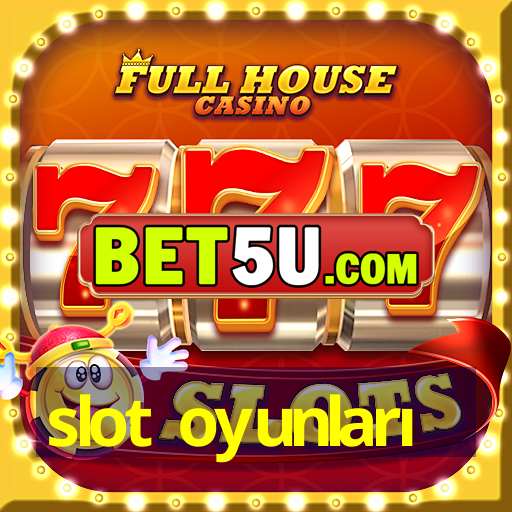 slot oyunları