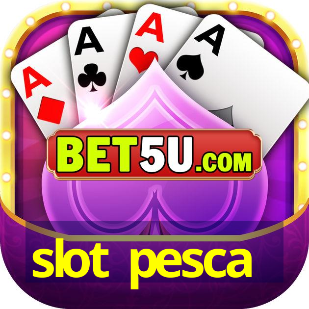 slot pesca